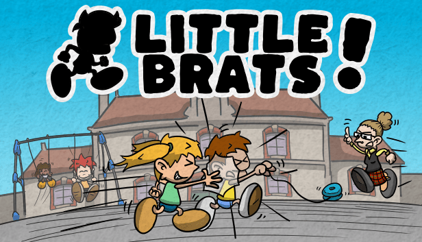 Little Brats!